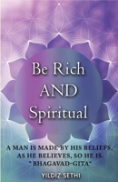 Be Rich AND Spiritual: You can be Both: Find out what the Law of Attraction left out 0648479129 Book Cover