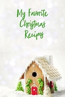 My Favorite Christmas Recipes: Blank Recipe Book to write in! It's a blank cookbook for family recipes and perfect for your favorite Christmas recipes. Gingerbread design. 1705922503 Book Cover