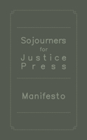 Sojourners for Justice Press Manifesto B0C61K6L42 Book Cover