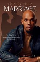Fortify Your Marriage: The Blueprint to Safeguard Your Relationship From Threats B0F8ZLFQBB Book Cover