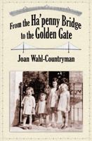From the Ha'penny Bridge to the Golden Gate 1941713416 Book Cover