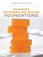 Advanced Patisserie and Baking Foundations 1118673794 Book Cover