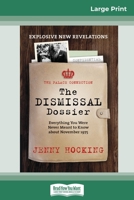 Dismissal Dossier updated: The Palace Connection: Everything you were never meant to know about November 1975 (16pt Large Print Edition) 0369310233 Book Cover