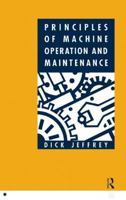 Principles of Machine Operation and Maintenance 0750602937 Book Cover