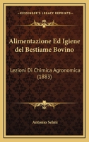Alimentazione ed igiene. Lezione di chimica agronomica 1144621763 Book Cover