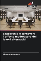 Leadership e turnover: l'effetto moderatore dei lavori alternativi 663021191X Book Cover