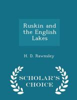 Ruskin and the English lakes 1163092975 Book Cover