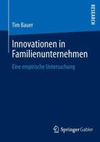 Innovationen in Familienunternehmen: Eine Empirische Untersuchung 3658008032 Book Cover