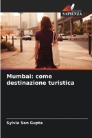 Mumbai: come destinazione turistica (Italian Edition) 6208238471 Book Cover