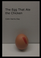 The Egg That Ate the Chicken 024411577X Book Cover