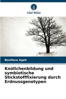 Knöllchenbildung und symbiotische Stickstofffixierung durch Erdnussgenotypen 6206622622 Book Cover