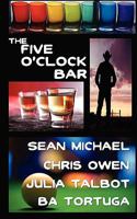 The Five O'Clock Bar 160370549X Book Cover