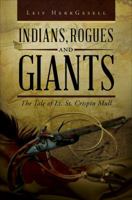 Indians, Rogues and Giants: The Tale of Lt. St. Crispin Mull 1625109296 Book Cover