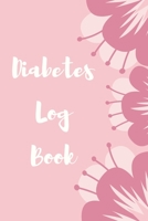 Diabetes Log Book: Weekly Diabetes Record for Blood Sugar, Insuline Dose, Carb Grams and Activity Notes Daily 1-Year Glucose Tracker Diabetes Journal Pink Flowers Edition (54 Pages, 6 x 9) 170604657X Book Cover