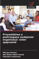 Przywództwo a postrzegana wydajnosc organizacji: nowe spojrzenie (Polish Edition) 6209820921 Book Cover