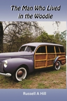 The Man Who Lived in the Woodie B0CGTWJST3 Book Cover