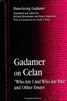 Gadamer on Celan: who Am I and Who Are You? and Other Essays 0791432300 Book Cover