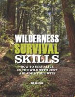 Knife and Axe Skills for Wilderness Survival 0785828753 Book Cover