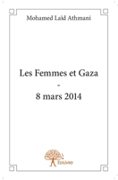 Les Femmes et Gaza - 8 mars 2014 (French Edition) 2332798277 Book Cover