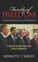 Family of Freedom: Presidents and African Americans in the White House 1594518335 Book Cover