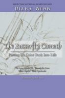 The Butterfly Cometh: Putting the Color Back Into Life 1432728970 Book Cover