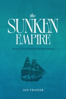 The Sunken Empire: Book III: The Yggdrasil Prophecy Series B0G4CMF4K7 Book Cover