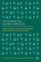 Outsourcing Global Services: Knowledge, Innovation and Social Capital (Technology, Work and Globalization) 1349302384 Book Cover