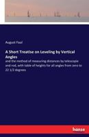 A Short Treatise on Leveling by Vertical Angles 3337392946 Book Cover