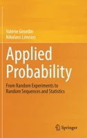 Applied Probability: From Random Experiments to Random Sequences and Statistics 3030979652 Book Cover