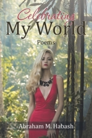 Celebrating My World: Poems 1503578844 Book Cover