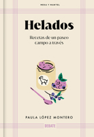 Helados: Recetas de un paseo campo a través / Ice Cream: Recipes from a Walk Through the Countryside (Spanish Edition) 8410433486 Book Cover