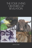 THE FOUR LIVING CREATURES OF REVELATION B087SLGKW5 Book Cover