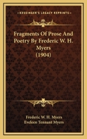 Fragments of Prose & Poetry. Edited by His Wife Eveleen Myers 1017308721 Book Cover