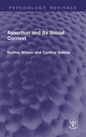 Assertion and Its Social Context (Psychology Revivals) 1041341253 Book Cover