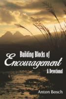 Building Blocks of Encouragement: A Devotional 1512160547 Book Cover