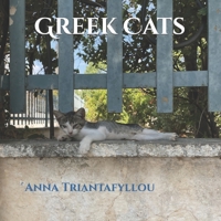 Greek Cats: by Anna Triantafyllou B0CZ79K7N6 Book Cover