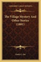The Village Mystery And Other Stories 1120341892 Book Cover