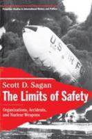 The Limits of Safety : Organizations, Accidents, and Nuclear Weapons 0691021015 Book Cover