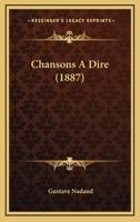 Chansons A Dire (1887) 116647965X Book Cover