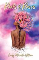 Roots & Roses B0H1T9S3HF Book Cover