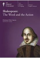 Shakespeare: The Word and the Action 1565853075 Book Cover