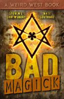 Bad Magick (The Joel Stuart Adventures Book 1) 1944703217 Book Cover
