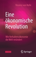 Eine ökonomische Revolution: Wie Verhaltensökonomie die Welt verändert (German Edition) 3658263571 Book Cover