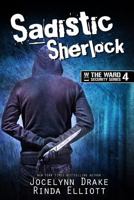 Sadistic Sherlock 1724187570 Book Cover