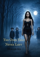 The Ones That Never Left B0FQPL6FR8 Book Cover