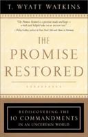 The Promise Restored: Rediscovering the Ten Commandments in an Uncertain World 157731204X Book Cover