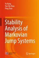 Stability Analysis of Markovian Jump Systems 9811038597 Book Cover