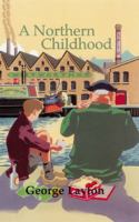 A Northern Childhood 0582254043 Book Cover