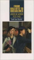 From Ballots to Breadlines: American Women 1920-1940 (The Young Oxford History of Women in the United States, Vol 8) 0195124065 Book Cover