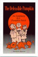 The Defeasible Pumpkin: An Epiphany in a Pumpkin Patch 094478884X Book Cover